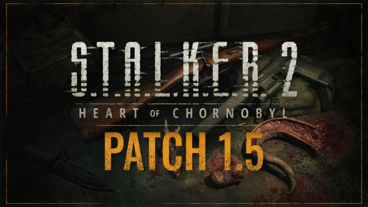 Вийшов великий патч 1.5 для S.T.A.L.K.E.R. 2: Серце Чорнобиля